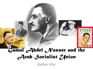 Gamal Abdel Nasser and the Arab Socialist Union