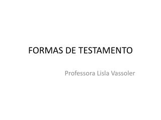 FORMAS DE TESTAMENTO