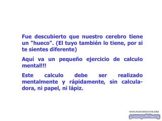 Sea honesto, haga los cálculos mentalmente...