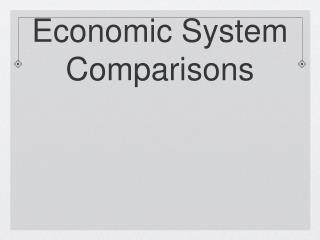 Economic System Comparisons