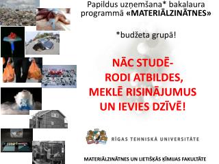 NĀC STUDĒ- RODI ATBILDES, MEKLĒ RISINĀJUMUS UN IEVIES DZĪVĒ!