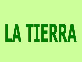 LA TIERRA