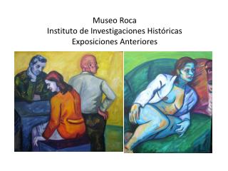 Museo Roca Instituto de Investigaciones Históricas Exposiciones Anteriores