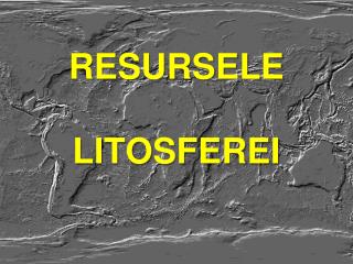 RESURSELE LITOSFEREI