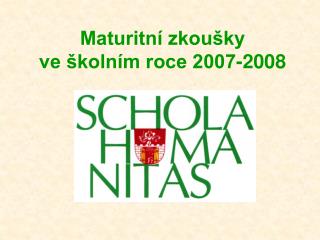 Maturitní zkoušky ve školním roce 2007-2008
