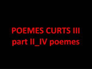 POEMES CURTS III part II_IV poemes
