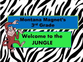 Montana Magnet’s 3 rd Grade