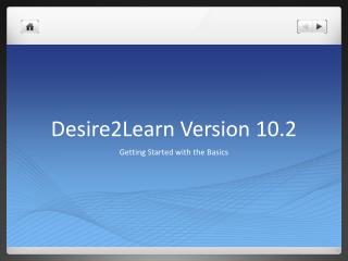 Desire2Learn Version 10.2