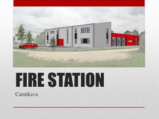 FIRE STATION