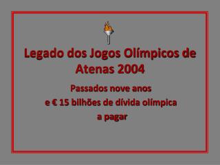 Legado dos Jogos Olímpicos de Atenas 2004