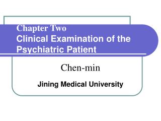 Chapter Two Clinical Examination of the Psychiatric Patient