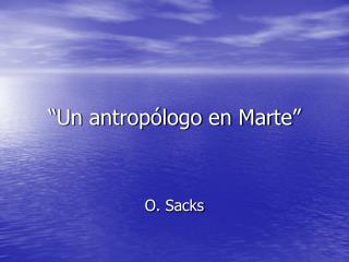 “Un antropólogo en Marte”
