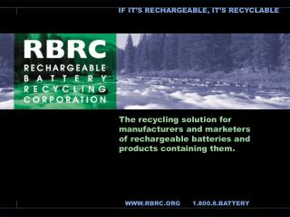 The recycling solution for manufacturers and marketers of rechargeable batteries and