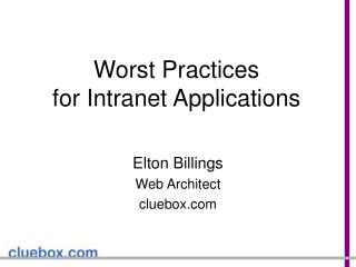 Worst Practices for Intranet Applications