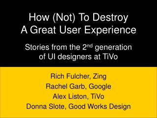 How (Not) To Destroy A Great User Experience