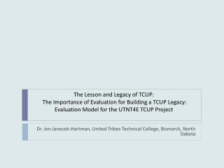Dr. Jen Janecek-Hartman, United Tribes Technical College, Bismarck, North Dakota