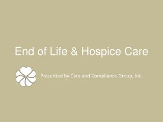 End of Life &amp; Hospice Care