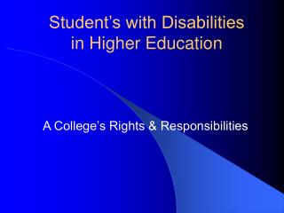 Student’s with Disabilities in Higher Education