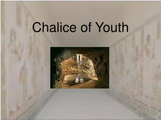 Chalice of Youth