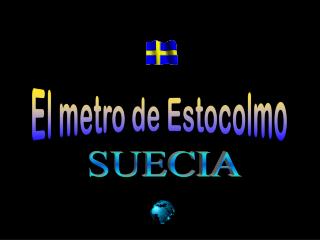 El metro de Estocolmo