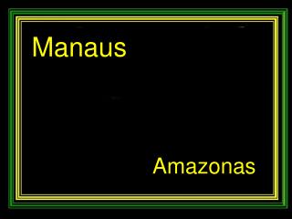 Manaus