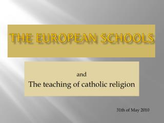 THE EUROPEAN SCHOOLS