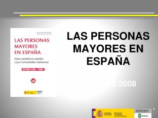 LAS PERSONAS MAYORES EN ESPAÑA INFORME 2008