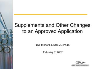 Supplements and Other Changes to an Approved Application