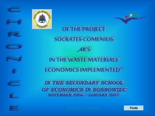 OF THE PROJECT SOCRATES COMENIUS „4R’S IN THE WASTE MATERIALS ECONOMICS IMPLEMENTED”