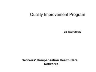 Quality Improvement Program 28 TAC §10.22