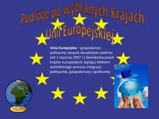 Podróże po wybranych krajach Unii Europejskiej