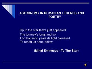 ASTRONOMY IN ROMANIAN LEGENDS AND POETRY Up to the star that's just appeared