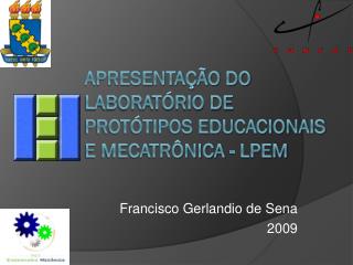 Apresentação do laboratório de protótipos educacionais e mecatrônica - LPEM