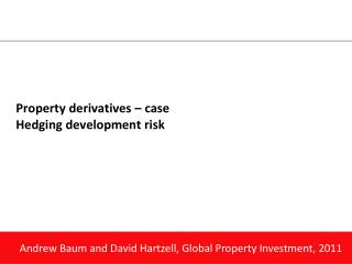 Property derivatives – case Hedging development risk