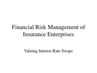 Financial Risk Management of Insurance Enterprises