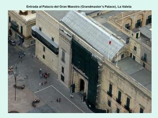 Entrada al Palacio del Gran Maestro (Grandmaster’s Palace), La Valeta