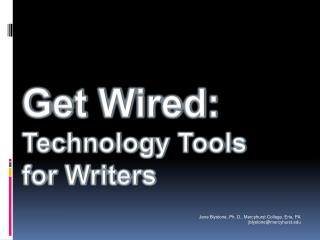 Get Wired: Technology Tools for Writers