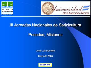 III Jornadas Nacionales de Sericicultura Posadas, Misiones
