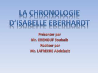 La Chronologie d’Isabelle Eberhardt