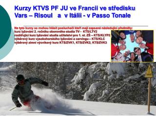 Kurzy lyžování KTVS Vars 2010 – KTS/LTV, KLYP2, KLC, ZVK1 - 3