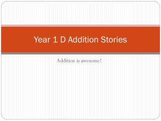 Year 1 D Addition Stories