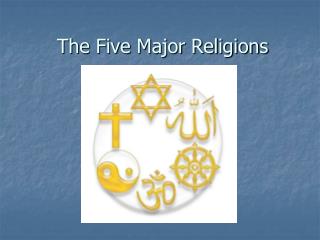 The Five Major Religions