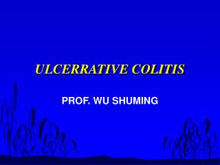 ULCERRATIVE COLITIS