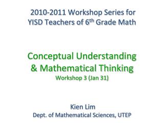 2010-2011 Workshop Series for YISD Teachers of 6 th Grade Math
