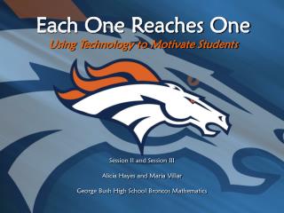 Each One Reaches One Using Technology to Motivate Students