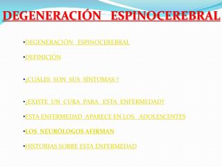 DEGENERACIÓN ESPINOCEREBRAL