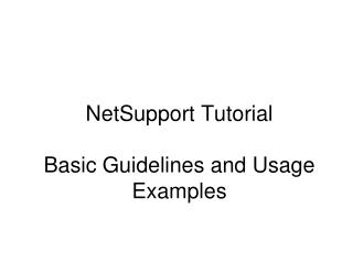 NetSupport Tutorial Basic Guidelines and Usage Examples