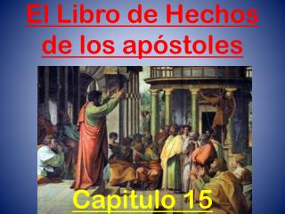 El Libro de Hechos de los apóstoles Capitulo 15