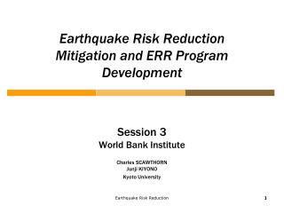 Earthquake Risk Reduction 　 Mitigation and ERR Program Development