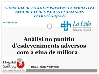 Anàlisi no punitiu d’esdeveniments adversos com a eina de millora .